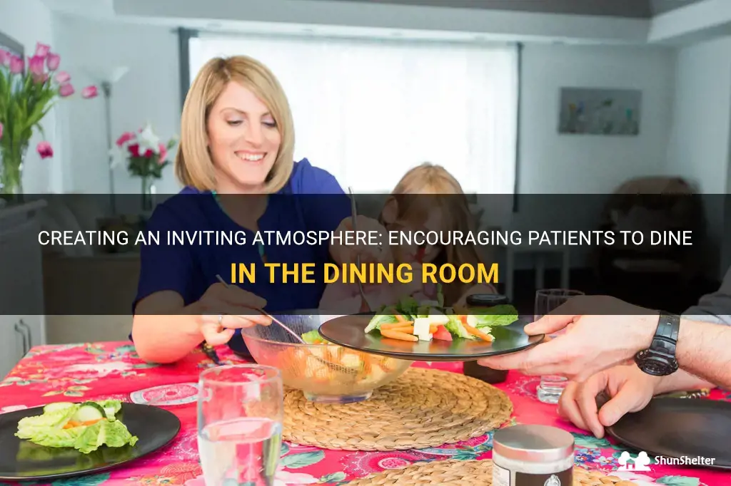how to get patients to eat in the dining room