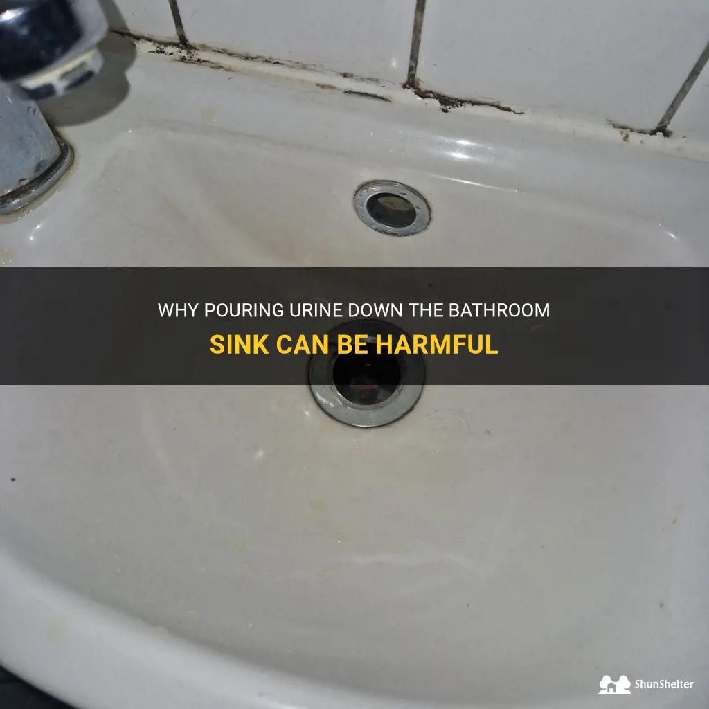is pouring piss down the bathroom sink a bad thing