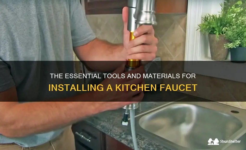 what do I need to install a kitchen faucet