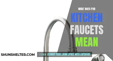Understanding PVD Kitchen Faucets: What You Need to Know