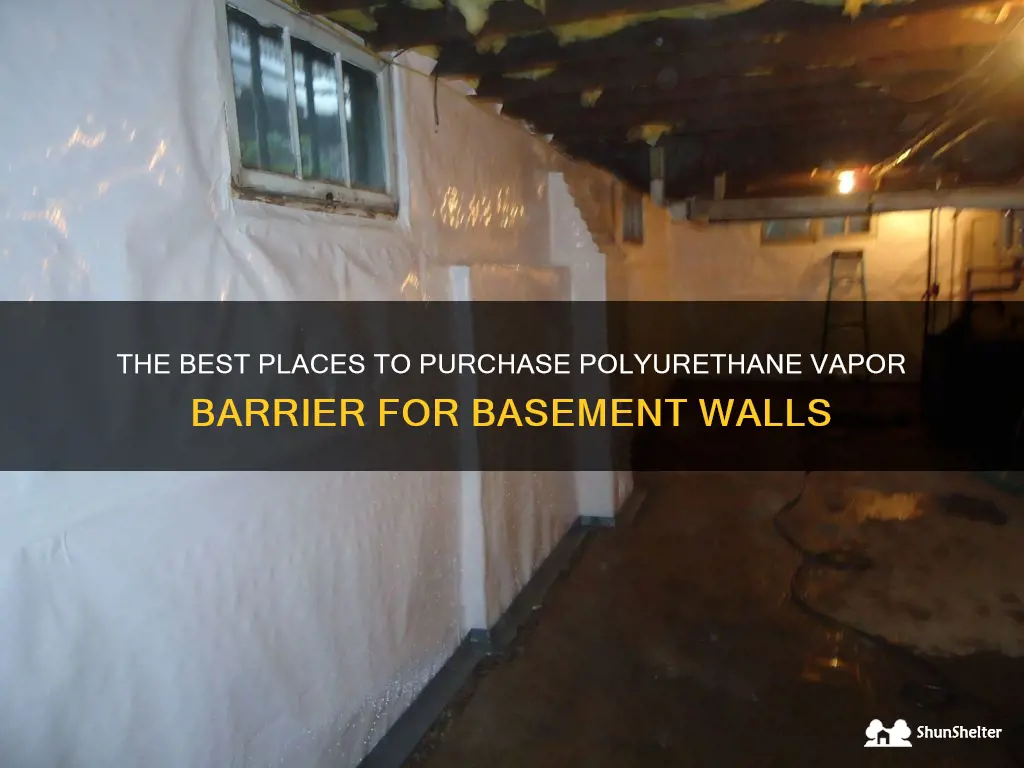 where to buy polyurethane vapor barrier for basement walls