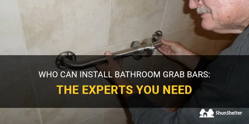 who can install bathroom grab bars