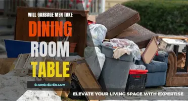 Can Garbage Men Dispose of a Dining Room Table?